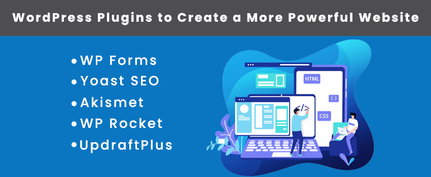 WordPress Plugins to Create a More Powerful Website